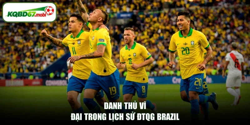 Danh thủ vĩ đại trong lịch sử ĐTQG Brazil
