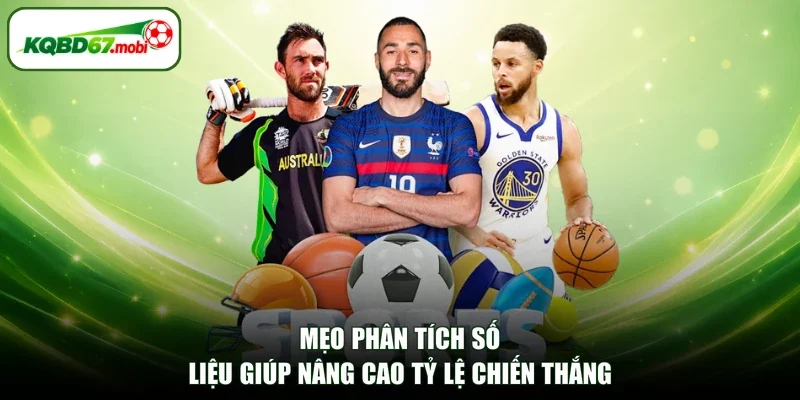 Mẹo phân tích số liệu giúp nâng cao tỷ lệ chiến thắng