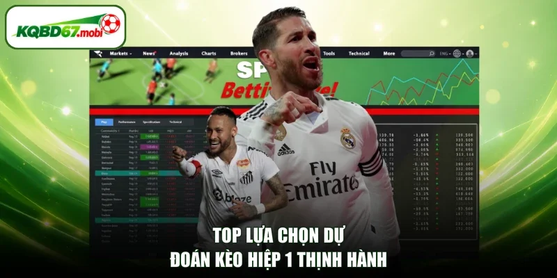 Top lựa chọn dự đoán kèo hiệp 1 thịnh hành